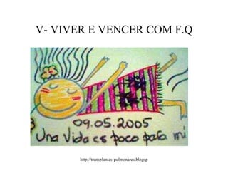 V- VIVER E VENCER COM F.Q 