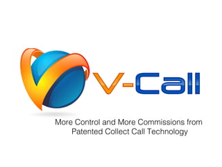 Patented Technology
generates new revenues from controlled three way calls.
More Control and More Commissions from

Patented Collect Call Technology

 