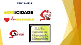 PROGRAMAS:
 
