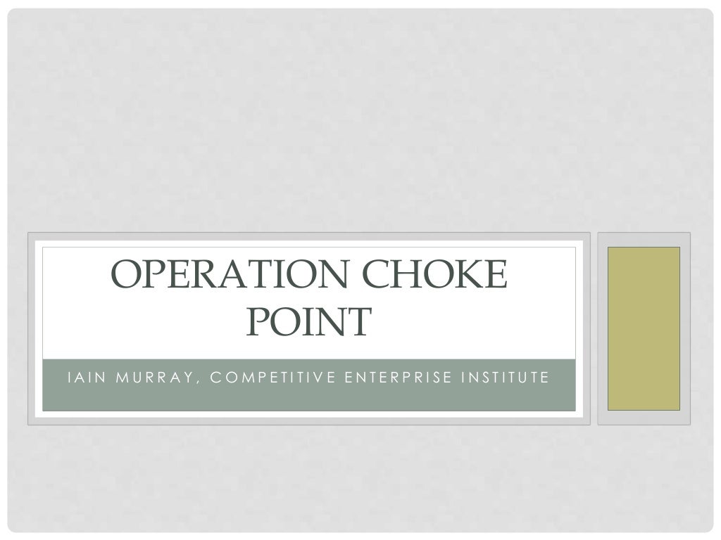 Operation choke point