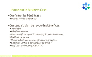 Focus sur le Business Case
• Confirmer les bénéfices :
Plan de revue des bénéfices
• Contenu du plan de revue des bénéfices
 Périmètre
Bénéfices mesurés
Point de référence pour les mesures, données de mesures
Méthode de mesure
Responsabilité des mesures et ressources requises
Comment vérifier la performance du projet ?
Qui, Quoi, Quand, Où (QQOQCP) ?
V1.0 - Mai 2016 Blue Jigsaw Competensis - Reading Notes - PRINCE 2 by Eric NORIE - Editions ENI25
 