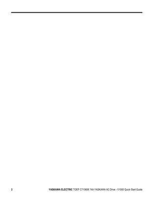 2   YASKAWA ELECTRIC TOEP C710606 14A YASKAWA AC Drive - V1000 Quick Start Guide
 