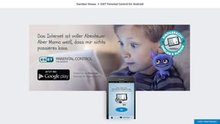 Darüber hinaus • ESET Parental Control für Android
 