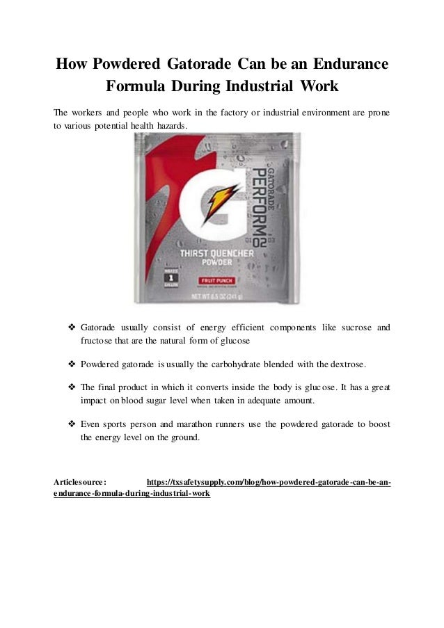 How powdered gatorade can be an endurance formula during industrial work