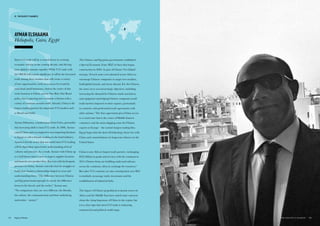 Intra-V12 trade will be a central factor in creating
economic velocity in the coming decade, and driving
more global economic equality. While V12 trade with
the OECD will remain significant, it will be the increased
trade among these markets that will create a variety
of new opportunities, both on a macro level and for
individual small businesses. And at the center of this
trade bonanza is China, and its One Belt, One Road
policy that is spurring new economic relations with a
variety of countries around world. Already, China is the
largest trading partner for important V12 markets such
as Brazil and India.
Ayman Elshaama, a businessman from Cairo, personifies
this increasing shift to intra-V12 trade. In 2006, Ayman
visited China and was inspired to start importing furniture
to Egypt to sell to friends working in the hotel industry.
Ayman is keenly aware that successful intra-V12 trading
will be dependent upon better understanding of local
cultures and practice. As a result, Ayman visits China up
to a half dozen times a year to inspect supplier factories
and hunt for new product lines. But even with his frequent
presence in China, Ayman concedes that he struggles to
build close business relationships forged on trust and
understanding there. “The difference between Chinese
and Egyptian businesspeople is exactly the difference
between the bicycle and the rocket,” Ayman says.
“No comparison: they are very different, the lifestyle,
the culture, the communication and their underlying
motivation – money.”
The Chinese and Egyptian governments established
a Special Economic Zone (SEZ) in Suez that began
construction in 2009. As part of China’s ‘Go Global’
strategy, 50 such zones were planned across Africa to
encourage Chinese companies to target new markets,
build global brands, and invest abroad. For the Chinese,
the zones serve several strategic objectives, including
increasing the demand for Chinese-made machinery
and equipment and helping Chinese companies avoid
trade barriers imposed on their exports, particularly
in countries with preferential trade agreements with
other nations.5
The Suez agreement gives China access
to a canal zone that is the center of Middle Eastern
commerce and the main shipping route for Chinese
exports to Europe – the nation’s largest trading bloc.
Egypt hopes that the deal will help forge closer ties with
China and counterbalance its long-term reliance on the
United States.
China is now Africa’s largest trade partner, exchanging
$222 billion in goods and services with the continent in
2015. Chinese firms are building roads and railways
across the continent, often in exchange for resources.6
But other V12 countries are also creating their own SEZ
to similarly encourage trade, investment and the
establishment of industrial hubs.
The impact of China’s geopolitical-economic moves in
Africa and the Middle East have raised some concerns
about the rising hegemony of China in the region, but
it is a clear sign that intra-V12 trade is redrawing
commercial and political world maps.
AYMAN ELSHAAMA
Heliopolis, Cairo, Egypt
35THE VELOCITY 12 MARKETS34
01. THE VELOCITY 12 MARKETS
 