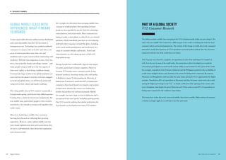 GLOBAL MIDDLE CLASS WITH
DIFFERENCES. WHAT IT MEANS
TO BRANDS.
A more equal world with more uniform income distribution
and a growing middle class does not necessitate a
homogeneous one. Technology has enabled worldwide
consumers to connect with each other and with a vast
array of content providers more than ever and
simultaneously to gain control of their relationship with
marketers. With the mass migration to cities, there has
been a loss of nuclear family and village customs – and
many people trying to hold on to the best aspects of
them more tightly as their living conditions change.
Consequently, large swathes of the global population are
more tied into the planet’s activities and more engaged
in social and global issues; yet still fiercely proud and
connected to their culture and family traditions.
The rising middle class in V12 countries is generally a
first-generation group, raised by less than affluent parents.
Coming from a relatively low-income background, this
new middle class, particularly people in their twenties
and thirties, view brands as strong social signifiers that
confer status.
Moreover, marketing to middle-class consumers
has long been focused on reflecting their growing
aspirations. However, today’s global middle class has
more brand sophistication than prior generations; they
are savvy, well-informed, clear about their aspirations
and entrepreneurial.
For example, the old notion that emerging middle-class
consumers would prioritize their spending on home
goods has been upended by greater thirst for technology,
entertainment, and social media. More consumers are
opting to make a smart phone or other device an essential
purchase, which immediately puts them on a level playing
field with other consumers around the globe, including
active social media participation and involvement in a
range of consumer debates and forums. Travel and
entertainment are also taking up more of their new
disposable income.
Foreign brands have traditionally enjoyed some degree
of cachet, particularly in luxury segments. However,
in many V12 markets more consumers prefer to buy
domestic products, assuming similar price and quality.
A McKinsey report (Understanding the Diversity of
Indonesian Consumers) noted that 60% of Indonesian
consumers chose local brands over imports and as more
of them move abroad, they want to see Indonesian
brands and products do well internationally. Baktik,
for example, has had a huge revival in Indonesia and is
incorporated into more goods, including sporting goods.
Our V12 research confirms that similar preferences for
local brands can be found across many V12 markets.
PART OF A GLOBAL SOCIETY
V12 Consumer Research
The billion-member middle class emerging in the V12 is fundamentally unlike any preceding it. Not
only is this new middle class centered in a different part of the world, it is linking into both the local
consumer culture and an international one. The velocity of this change is vividly alive to the consumers
themselves: nearly three-quarters of V12 respondents across all markets indicate that they feel more
connected with the rest of the world than ever before.
This response was echoed by a majority of respondents in each of the individual V12 markets as
well. As is the case in most of the world today, this connection is driven by digital access and the
concomitant participation in social media and the ability to surf websites in other parts of the world.
For example, respondents from Vietnam, Indonesia and the Philippines pointed to the availability of
a wide array of digital devices and channels as the reason for feeling more connected. By contrast,
Myanmar and Bangladesh could not make the same claim, having far fewer opportunities for digital
activities. Nonetheless, 80% of respondents in Myanmar said they feel more connected to the world,
among the highest percentage in the V12 – no doubt a reflection of the opening of the country after
years of isolation. And despite the great China firewall, China ranks second (81% of respondents) in
feeling more connected to the world now than before.
The lesson here is that this newly connected middle class is born worldly. Older notions of consumer
evolution no longer apply in a world that is now flat and wired.
3938 THE VELOCITY 12 MARKETS
01. THE VELOCITY 12 MARKETS
 