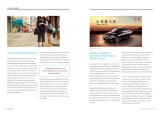 THE INTENSIFYING BRAND BATTLE
The battle between brands in the V12 nations will heat
up in the coming years, due to continued product
proliferation supported by increased media spending
across these markets. As both international and domestic
companies seek growth, they will need to fully leverage
their traditional strengths – for domestic brands, an
innate closeness to local consumers and for international
brands, quality, innovation and pedigree. But brand-
builders of all stripes will also need to create new
advantages. This essentially will mean local brands
adopting and exploiting approaches that were previously
primarily accessible to international companies operating
at scale, while international companies will need to act
with the speed and agility that has previously been the
hallmark of local brands.
HONGQI AUTOMOBILES –
BUILDING A PREMIUM LOCAL
BRAND IN CHINA
Local brands in China struggled for years to break into
the premium segment of the domestic car market, which
had long been dominated by imported brands. However,
in 2012, Chinese car manufacturer FAW Group launched
the luxury Hongqi H7 sedan to compete with
international nameplates. And it leveraged one of the
potential strengths of a local brand: national patriotism,
which in the case of Hongqi, was connected with
China’s growing ambitions about its role in the world.
Hongqi, which literally means “red flag”, was
established in 1958 as the first Chinese car brand.
It was the official choice of Chinese leaders at public
events, present when they received international guests,
such as Richard Nixon during his 1972 visit to Beijing.
So Hongqi has long enjoyed a role as a standard bearer
for China.
Still, it was a daunting task to try to match international
competitors’ product quality and compete with their
brand stature in the luxury segment. To succeed,
Hongqi needed a new angle to enable it to extend
beyond its heritage as the government car and become
more aspirational to modern Chinese consumers.
Hongqi found it’s opening when Chinese President Xi
Jinping began to promote the “China dream” of
becoming a leading world power as modernized China.
In a series of marketing efforts, Hongqi linked itself
to important historic moments, invoking the proud
memories of what Hongqi represented. But the
campaign’s tagline “Hongqi, let ambition fly” was
more forward looking, resonating with Chinese
consumers as a theme of ambition. Importantly, these
promotions piqued the Chinese public’s interest in local
luxury cars, and served as the platform for Hongqi
to reveal plans to develop more innovative technology
that would help fully realize the China dream. The
campaign buoyed Hongqi to the number three spot
in luxury vehicle sales in China.
Just a decade of two ago, international companies with
mainframe technology had a distinct advantage in
managing customer data. But today, through cloud
technology, even small local players can access powerful
data and analytics and customer management programs.
…through cloud technology, even
small local players can access powerful
data and analytics…
Meanwhile, international brand-builders continue to
experiment with different ways to cluster markets and
organize themselves in order to move more quickly to
unearth and capitalize on evolving local consumer
needs. Overall, the increased pace and breadth of
competition will push both local and international
companies to find new ways to ensure that they can
satisfy rapidly evolving consumer needs in the various
V12 markets.
Hongqi Automobiles, China.
4342 THE VELOCITY 12 MARKETS
01. THE VELOCITY 12 MARKETS
 