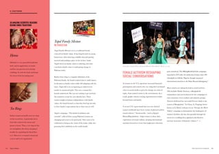 Tapal Family Mixture
IN PAKISTAN
Tapal Family Mixture tea is a traditional brand
centered on family values. It has long focused on young
housewives, often showing a middle-class girl getting
married and making a place in her in-laws’ home.
Tapal’s focus on family values is enduring, but what
constitutes family values is undergoing change in
Pakistan today.
Rather than cling to a singular definition of the
Pakistani family, the brand realized that it could express
its devotion to family values while still adapting with the
times. Tapal did so by recognizing an underserved
market in unmarried girls. This was a woman few
brands understood. She was not waiting to get married;
she wanted to create her own identity first. These
women sought to balance independence with family
values, the brand learned, so that they lived up not only
to their family’s expectations but to their own as well.
Tapal’s campaign, “The blend of ambition and
warmth,” reflected how young Pakistani women are
changing and yearn to be portrayed. They want to be
celebrated as being at the center of the home, while also
pursuing their ambitions in the world outside.
FEMALE ACTIVISM RESHAPING
SOCIAL CONVERSATIONS
As women in the V12 experience increased financial
participation and control, they are using their newfound
voices in social media to press for change on a host of
topics, from women’s issues to the environment. As a
result, gender velocity is being experienced in realms
beyond home and family.
A recent U.N. report found that over one third of
women worldwide have been victims of physical and/or
sexual violence.15
Social media—such as Egypt’s
HarassMap platform—helps women to share their
experiences of sexual violence, keeping international
attention focused on events that might have otherwise
gone unnoticed. The #BringBackOurGirls campaign,
launched in 2014 after the abduction of more than 300
schoolgirls in Chibok, Nigeria, brought sustained
international attention to the Boko Haram kidnapping.16
More women are taking the lead as social activists.
This includes Wasfia Nazreen, a Bangladeshi
mountaineer and activist known for her campaigns to
raise awareness of sex workers and minority groups.
Nazreen dedicated her successful Everest climb to the
women of Bangladesh.17
In China, Li Tingting, better
known as Li Maizi, took part in an “Occupy the Men’s
Toilets” campaign to demonstrate the inadequacy of
women’s facilities; she has also paraded through the
streets in a wedding dress splashed with blood to
increase awareness of domestic violence.18
20 AMAZING SCIENTIFIC REASONS
BEHIND HINDU TRADITIONS
Henna
Mehndi is a very powerful medicinal
herb, and its application on hands
and feet can prevent stress during
weddings. It cools the body and keeps
the nerves from becoming tense.
Toe Rings
Indian women normally wear toe rings
on the second toe. A particular nerve
from this connects the uterus and
passes to heart. Thus, a toe ring on this
toe strengthens the uterus, keeping it
healthy by regulating the blood flow
to it. Moreover, a woman’s menstrual
cycle is said to be regularized.
South Africa Fashion Week, collection by Mantsho “Boko Halaal”, March 15, 2015.
6564 THE VELOCITY 12 MARKETS
02. VELOCITY DRIVERS
 