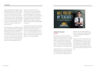 But when New Delhi launched an experimental traffic
regulation program for two weeks in 2016, in an effort
to clean up its heavily polluted air, the greatest impact
was felt on the streets. Traffic congestion at the key
bottlenecks was reduced, and commute times fell by up
to 30 minutes for many residents. Technology played a
role: apps sprung up overnight to enable carpooling and
provide service updates about the Delhi Metro. Delhi’s
car owners also cooperated, agreeing to drive only on
alternate days, carpooling with colleagues and co-
workers on the others.
China’s public hospitals, where waiting times can run for
hours, are also getting smarter. Alipay’s Future Hospital
app allows patients to register for their appointments at
participating hospitals; it then alerts patients 15-20
minutes beforehand so that they can leave their homes.
The result: less crowded waiting rooms, less inconvenience
for patients, and lower exposure to infection. Once the
doctor has seen the patient, the assistant or pharmacist
can set up alerts for when to take the medication and
when the next checkups and appointments are due.
In China, where there tends to be low trust in
healthcare services in smaller towns, patients often
travel to bigger cities for consultation and treatment.
Not surprisingly, telehealth services, which connect
hospitals to remote facilities for consultation, diagnosis,
and sometimes training, are gaining in popularity.
In Chongqing, southwest China, two hospitals in the
Shapingba district have implemented telemedicine
solutions, connecting with other participating hospitals
in smaller towns.
The real value of technology will be in connecting people
with public institutions, corporations, government and
entrepreneurs. Until recently, urbanization was
synonymous with a shift in responsibility: control and
power was in the hands of city officials; citizens were
reduced to consumers. This lack of balance cannot, and
should not, be sustained. The trend is towards a more
collaborative city-to-citizen partnership. ■
Akanksha Classroom
IN INDIA
Burgeoning urban centers don’t just need physical
infrastructure; they need human capital, too. Akanksha
Foundation is an NGO with a mission to educate urban
children who cannot afford to go to school. Located
in the cities of Mumbai and Pune, Akanksha sought
volunteers in those communities to teach the kids. The
goal was to sign up at least 150 people. But few people
volunteered, thinking they weren’t sufficiently qualified.
Akanksha disagreed. There is a teacher in all of us, they
believe. Since people were not coming to the classrooms,
they took the classrooms to the people. On September
5th – Teachers Day in India – Akanksha’s kids went out
looking for teachers. Armed with blackboards and
benches, they set up booths in both Mumbai and Pune
– at the airport, shopping malls, and other places –
seeking volunteers.
Soon people – lots of them – stepped forward to teach.
Over 600 applications were received – four times the
target number. Celebrities, including Shashi Tharoor,
a former UN Under Secretary General and Minister
of State for Human Resource Development, taught
and tweeted. MTV supported Akanksha and a leading
local radio station invited the school to hold a live class
on air.
9796 THE VELOCITY 12 MARKETS
02. VELOCITY DRIVERS
 