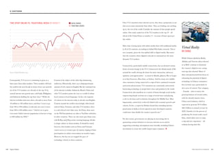 AustraliaBelgiumCanadaFranceGermanyIreland
Italy
SpainSweden
NetherlandsPolandPortugal
UK
USARussia
HongKong
Japan
SingaporeTaiwan
SouthKoreaTurkey
SaudiArabia
UAEArgentinaThailandMalaysia
SouthAfrica
India
ChinaIndonesia
PhilippinesBrazilMexicoVietnam
TIME SPENT ONLINE VS. TRADITIONAL MEDIA (BY MARKET)
10
9
8
7
6
5
4
3
2
1
0
DIGITAL (HOURS)
TRADITIONAL (HOURS)
Source: Global Web Index 2015.
Consequently, V12 access is continuing to grow at a
faster pace than other markets. These markets will lead
the world in the next decade in terms of new user growth;
six of the V12 markets are already in the top 10 by
annual internet user growth rates, with India, Philippines,
and Indonesia holding the top three slots.34
While the
internet in India took more than a decade to move from
10 million to 100 million users, and then 3 years to go
from 100 to 200 million, it took only one year to move
from 300 to 400 million users.35
And it’s set to grow
even more: India’s internet population is forecast to leap
to 600 million by 2020.36
Content is the subject of the other big rebalancing
underway. Historically, there was a disproportionate
amount of web content in English. But the continued rise
of the internet in India, Indonesia, Brazil, China and
other V12 markets points the way to a world of robust
local content in local languages. In fact, the majority
of content on the internet today is already non-English.
Content around the world is increasingly video-based,
and in China, Vietnam, and other V12 markets, there
is a raft of local viral video stars. In China, these stars
on the WeChat platform are akin to YouTube celebrities
in other countries. There are also more pan-Asian stars,
with K-Pop and J-Pop artists crossing language divides
to shape culture in Asian markets. It should be noted,
however, that markets such as China and Vietnam
censor access to certain types of content, hoping to limit
participation in online conversation on sensitive topics.
However, this has not yet stopped the pace of
technology velocity in these countries.
Virtual Reality
IN CHINA
While Chinese platforms Baidu,
Alibaba and Tencent (often referred
to as BAT) continue to dominate
the country’s digital scene, young
start-ups also abound. Many of
these entrepreneurial firms focus on
reframing the potential of digital
technology in Chinese consumers’
lives in fresh ways, particularly in
new areas of content. One company
– Zanadu – aims to marry the
growing business of virtual reality,
with the already massive intra-
China travel industry, which is
expected to generate ¥3.9 trillion
($615 billion) in annual revenue by
2020. Zanadu is in the process of
producing 30 virtual reality travel
films, which allow users to enjoy
a trip and new experience – all
without leaving their flat.
Once V12 consumers have internet access, they show a propensity to use
that access more intensively than others. They are leading, not catching
up to, the rest of the world. Consider the amount of time people spend
online. One study ranked six of the V12 markets in the top 10 – all
ahead of the United States at number 11—in terms of hours spent per
day online.
More time is being spent with online media than with traditional media
in 26 of 32 countries, according to Global Web Index research. This is
not a surprise, given the clear global shift to digital media. But notice
that the countries where digital is already in command are the more
dynamic V12 markets.
Connectivity, particularly mobile connectivity, has accelerated various
forms of social change in the V12. Connected is the default mode of life
around the world, driving the desire for more interaction, advocacy,
opinions, and opportunities – as much in Manila, Jakarta, Rio or Lagos
as in San Francisco, Barcelona, or Sydney. And for many new middle-
class consumers, being connected is a sign of their continued economic
and social advancement. V12 consumers are consciously and actively
harnessing technology to propel their views and position in the world.
Connectivity also manifests in a variety of forms through social media,
empowering female activism on a range of social issues and playing
a role in elections and revolutions throughout the Middle East. Most
importantly, connectivity is directly linked with economic growth and
velocity. In fact, a report by Deloitte found that extending internet
penetration in India to levels enjoyed in more developed countries
could more than double the country’s growth rate.37
For this reason, governments are playing an increasing role in
sponsoring various initiatives to increase internet access and in
supporting technology development more broadly, including China’s
investments to create the world’s largest super computer. ■
101100 THE VELOCITY 12 MARKETS
02. VELOCITY DRIVERS
 