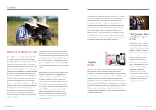 When mobile devices are the primary, often exclusive
Web platform, marketing, payments, commerce, social
services and government organizations must have robust
mobile sites that reflect the entirety of what they do and
offer. If there is a primary V12 market that can serve as
a possible template for the future, it is China, where 90.1%
of the 688 million people on the internet connect through
a phone.
Mobile platforms in China have moved rapidly to cross
functionality, widening the reach and application of
mobility and building-out the mobile life ecosystem.
WeChat is an example of this. It is a colossus that
combines functions of WhatsApp, Pinterest, Instagram,
Uber, PayPal, and more, covering virtually all aspects
of a user’s day. In 2011, Chinese internet giant Tencent
launched WeChat as a smartphone app for people to
send free text messages. Five years later, WeChat’s
hundreds of millions of users in China tap the service
to send money to friends, buy shoes, and even book
doctors’ appointments.
MOBILE AS THE DEFAULT SETTING
For most V12 consumers, digital equals mobile. There
are various reasons for this, starting with the simple
practicalities of lower cost of entry, lack of space in V12
homes, ease of connection, and the use of technology
from remote areas and urbangea locations. Today, three
quarters of the global population has been enfranchised
through some form of mobile device. And the continued
decrease of the cost of technology will make access to
the internet to mobile devices even more affordable to
hundreds of millions of people, enfranchising them for
the first time. Demographics show that in the future
internet access will grow via mobile devices in Asia, the
Middle East, and Africa. For example, mobile comprises
82% of Nigeria’s web traffic. That’s the highest such
percentage in the world, but Indonesia and India are
not far behind. Where connectivity is growing the
fastest, new middle-class consumers increasingly jump
straight to mobile.39
WeChat has a lot of competition and more is on the way. For example,
more than 200 companies now compete in the fast-growing Chinese
mobile payment market. Tencent leads the content, gaming, and
entertainment niches, and is trying to make inroads in commerce
through investments in Jingdong. It is also monetizing its aggregated
data from across its ecosystem by offering brands on its platform ever
more targeted audience segments. Meanwhile, Alibaba enjoys a
dominant position in retail, but through recent investments in Youku
and Hollywood-based content companies, it is trying to make inroads
as a content player. It also has an e-money line, AliPay, and the ability
to monetize its data from both browsing and commerce.
Didi Zhuanche’s blood-
sucking overtime game
IN CHINA
Didi Zhuanche, China’s version of
Uber, launched a mobile campaign
called the “Blood-Sucking Overtime
Building Competition.” Targeting
workers in tier 1 cities, who often
work overtime, Didi called on its
audience to vote for the country’s
Top 100 buildings and have the
chance to win a coupon for free car
service. The campaign hit a nerve
with tier 1 cities’ hard-working
young people and spawned
impressive buzz in social media.
It was also a great, cheeky example
of a brand harvesting tensions about
urbanization, mobile technology,
and new business models.
Yihaodian
IN CHINA
Yihaodian is an example of the new players in China who are using
digital channels to disrupt traditional segments of the economy.
Yihaodian is China’s leading ecommerce platform for grocery products,
but that doesn’t mean they reach everyone in the massive Chinese online
shopping ecosystem. Food shopping remains something that many
people prefer to do in person, but Yihaodian played right into that bias.
The brand created 1,000 Yihaodian virtual “pop up” stores overnight in
front of iconic landmarks or competitors’ supermarkets in major cities in
China. Location-based technology combined with mobile devices is
changing the physics of marketing to create presence without requiring
a permanent physical space.
105104 THE VELOCITY 12 MARKETS
02. VELOCITY DRIVERS
 