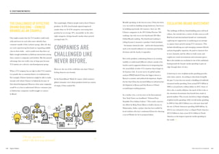 COMPANIES ARE
CHALLENGED LIKE
NEVER BEFORE.
THE CHALLENGES OF EFFECTIVE
BRAND BUILDING – CHINESE
BRANDS AS AN EXAMPLE
One might assume that the V12 markets could trade
with and invest in each other more adroitly than
countries outside of this exclusive group. After all, they
are each experiencing first-hand an expanding middle
class in their midst – and it would seem that there are
likely enough similarities to lubricate interactions among
these country’s companies and markets. But this natural
advantage does not really exist, in large part because
V12 nations are a diverse, non-homogeneous group.
When a V12 company has an edge in other V12 countries
it is usually due to common history or traditional ties.
For example, Chinese businesses might be able to make
inroads with ethnic Chinese in Indonesia because of
their shared background. However, these same companies
would be at a loss to understand African consumers just
as Indonesian companies would struggle to connect
in Brazil.
The key question is
what’s the best way forward?
Not surprisingly, Chinese people tend to favor Chinese
products. In 2014, local brands enjoyed improved
market share in 18 of 26 categories, increasing their
position by on average 10%; meanwhile, in the other
eight categories, foreign brands’ market share growth
averaged only 3%.
However, the rest of the world does not share China’s
feeling about its own brands.
In the FutureBrand ‘Made In’ report, which analyzes
global consumer views about products based on country
of origin, China ranked 9th.
Broadly speaking, in the last ten years, China has been
very successful in building strong businesses, but less so
in building top brands. For instance, there are 106
Chinese companies in the 2015 Global Fortune 500
rankings, but only two in the Interbrand 2015 Best
Global Brands ranking. The Interbrand ranking is
telling because it measures a product’s hard attributes
– for instance, financial value – and its soft characteristics,
such as the brand’s influence in consumer purchasing
decisions and the loyalty it engenders.
Part of the problem confronting China is its seeming
inability to understand different cultures outside of its
borders and its apparent disinterest in integrating into
the social fabric of other V12 countries that it hopes to
do business with. A recent survey by global market
analysts IPSOS labeled China the biggest threat to
Kenya’s economic and political development, despite
the fact that China has invested billions in infrastructure
development in Kenya and that Kenya is China’s
second-largest trading partner.
In a similar vein, a recent story in the International
New York Times was headlined: “Chinese Firm
Stumbles Over Indian Culture.” This article concerns
the efforts by Beiqi Foton Motor to build a factory in
Maharashta, India, a project that has been stalled by
local residents who have condemned Foton for choosing
a sacred Hindu site for its proposed plant. ■
ESCALATING BRAND INVESTMENT
The challenge of effective brand-building starts with local
culture, but extends into a variety of other areas as well.
Both local and international brands are continuously
exploring new approaches to marketing in an attempt
to capture share growth among V12 consumers. This
includes identifying new and emerging consumer lifestyle
and psychographic segments; the push to innovate first
in new channels; and the efforts to both create and
exploit new retail environments and activation spaces.
But it also includes an escalation in one of the traditional
battlegrounds for brands: media spending to gain an
edge through share of voice.
A brief macro view of global media spending provides
some basic context. According to data from GroupM,
the past 15 years has seen nearly a doubling of worldwide
measured media spending, from around $274 billion in
2000 to around half a trillion dollars in 2015. Some of
this is due to media inflation, but much of this is due to
the enormous investments that brands have made in
growth markets. This, in turn, has led to a large reshaping
of global media spending; while overall media spending
in 2000 in Asia ($67.6 billion) was a bit more than half
the size of North American spending ($108 billion), by
2014 it was estimated to have a eclipsed North America
($175.9 billion in Asia versus $174.4 billion in North
America) as the largest region for media spending in
the world.
119118 THE VELOCITY 12 MARKETS
03. VELOCITY MARKETING PRINCIPLES
 