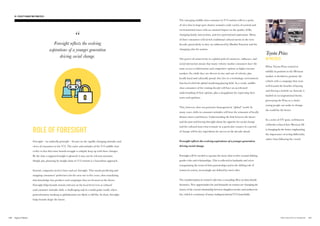 ROLE OF FORESIGHT
Foresight—an umbrella principle—focuses on the rapidly changing attitudes and
views of consumers in the V12. The tastes and attitudes of the V12 middle class
evolve so fast that some brands struggle to adeptly keep up with these changes.
By the time a supposed insight is gleaned, it may not be relevant anymore.
Simply put, planning by insight alone in V12 nations is a hazardous approach.
Instead, companies need to have and use foresight. This entails predicting and
mapping consumers’ preferences for the next one to five years, then translating
that knowledge into products and campaigns that are focused on the future.
Foresight helps brands remain relevant on the local level even as cultural
and consumer attitudes shift, a challenging task in a multi-polar world, where
generalizations masking as globalization are likely to fall flat. In short, foresight
helps brands shape the future.
The emerging middle-class consumer in V12 nations reflects a point
of view that in large part clusters around a wide variety of societal and
environmental issues with an outsized impact on the quality of life,
changing family interactions, and new generational aspirations. Many
of these consumers will stretch traditional cultural norms in the next
decade, particularly as they are influenced by Muslim Futurists and the
changing roles for women.
The power of connectivity to a global grid of commerce, influence, and
social interaction means that many velocity market consumers have the
same access to information and competitive options as higher income
markets. So, while they are diverse in size and rate of velocity, plus
locally loyal and culturally proud, they live in a technology environment
that has leveled the global marketing playing field. As a result, middle-
class consumers of the coming decade will have an accelerated
understanding of their options, plus a megaphone for expressing their
tastes and opinions.
This, however, does not portend a homogenized, “global” world. In
many cases, shifts in consumer attitudes will bear the remnants of locally
distinct mores and history. Understanding the link between the future
and the past and having foresight about the appetite for social change
and the cultural issues that resonate in a particular country in a period
of change will be key ingredients for success in the decade ahead.
Foresight reflects the evolving aspirations of a younger generation
driving social change.
Foresight will be needed to tap into the issues that revolve around shifting
gender roles and relationships. This is reflected in husbands and wives
renegotiating the terms of their partnerships and in the shifting role of
women in society, increasingly not defined by men’s roles.
The transformation in women’s roles has a cascading effect on intra-family
dynamics. New opportunities for and demands on women are changing the
nature of the crucial relationship between daughters-in-law and mothers-in-
law, which is a mainstay of many multigenerational V12 households.
Toyota Prius
IN MEXICO
When Toyota Prius wanted to
solidify its position in the Mexican
market, it decided to promote the
vehicle with a campaign that went
well beyond the benefits of buying
and driving a hybrid car. Instead, it
landed on an inspirational theme,
portraying the Prius as a choice
young people can make to change
the world for the better.
In a series of TV spots, well-known
celebrities relayed how Mexican life
is changing for the better, emphasizing
the importance of acting differently,
rather than following the crowd.
Foresight reflects the evolving
aspirations of a younger generation
driving social change.
127126 THE VELOCITY 12 MARKETS
03. VELOCITY MARKETING PRINCIPLES
 
