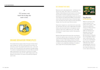 BRAND BEHAVIOR PRINCIPLES
These principles reflect the ongoing evolution of the purpose of brands and their
impact on people’s lives. They focus on what brands do, how they behave, and
what matters to people. These principles embed brands in society – and in social
discussion. They create brands that do, which communicate with rapidly-changing
V12 consumers via ongoing demonstrations of their values. While these principles
apply to brands anywhere in the world, they are critical for the V12 markets,
where brands must keep up with, and reflect, rapidly changing consumer values.
Perhaps more than elsewhere, V12 consumers want brands that do things that
matter to them.
BE A BRAND THAT DOES
Brands must start by understanding themselves – and defining the values
that they want to impart. This is critical, as every brand faces the
challenge of understanding how the brand consumer sees the world and
how the world sees the brand. Any gap that exists between the two,
particularly due to cultural misunderstandings, becomes a key issue that
must be addressed. Great global brands like IBM, Coca-Cola and Dove
tend to be built on ideals that inform all aspects of brand and company
activity. These ideals need to then be expressed, activated, and manifested
through a variety of ways that resonate with local consumers.
Purpose-driven companies have a vision of how they fit in and can help
the world. Purpose and values are more credibly brought to life through
behavior, action, and creation than they are through generic internal
statements of values. In fact, tangible action can be a vivid, credible
demonstration of a company’s purpose or product’s value proposition
to its customers.
Brands have fully embraced the fact that they don’t create themselves.
Customers have significant impact on how brands are built, and brands
cannot abstain from ongoing interaction. Realizing this is one thing.
Adapting to it requires a shift in thinking and behavior. That shift is
called Behavior Branding. Behavior Branding asks brands to do, not just
say. Marketers need to employ Behavior Branding in V12 markets in
order to outpace their local and international competitors.
Tang Recyclass
IN THE PHILIPPINES
Pollution isn’t just found in carbon
emissions and smog. It is also a
problem on land as garbage – which
Tang’s Recyclass addressed by
reducing waste. Pollution of all sorts
is a keenly important issue for
middle-class individuals who are
helping forge a future for their
countries and their children.
Recyclass launched a recycling drive
that encouraged Filipino children to
collect recyclable foil packs, which
were then used to make flood-proof
plastic school chairs. Tang donated
10,000 of these chairs to selected
underprivileged public schools across
the country. Many trees were saved,
since it takes three full-grown trees
to create a single conventional chair.
V12 consumers want
brands that do things that
matter to them.
135134 THE VELOCITY 12 MARKETS
03. VELOCITY MARKETING PRINCIPLES
 
