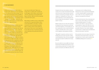 In Mexico the first and foremost form of violence is
economic violence. Women become wives and mothers
at a very early age (19 years old on average, 13 or 14 in
some rural areas) leaving them with few possibilities to
study or prepare to find a job to provide for themselves.
Most of the women who are victims of domestic violence
– especially those with children – are forced to come
back to their abusors because they can’t find a job that
allows them to support their family.
The Red Nacional de Refugios provides women with
a shelter and a place to recover after a traumatic
violent incident but most importantly, it gives them the
opportunity to discover their “powers,” realize their
abilities, learn a trade and start their own business as
a micro entrepreneur. “Most of the women that come
to a refuge are completely lost. They have been afraid
about dying for so long that they forget about their
worth as human beings. Their children are as afraid as
them and most are unable to talk or play, so we focus in
bringing them back to life, in making them realize their
value with the help of our psychologists and our team
of vocation experts. In most cases, within three to five
days, you start to see a change: the women rediscover
their passions and the things they liked to do are
suddenly seen under a different light. They start talking
about their dreams of having a beauty salon, or a cyber
café, or to go back to school to finish their studies. The
children play, they smile and want to learn. The whole
scene turns into a little miracle,” Figueroa says.
As long as there is no political will to strengthen the
laws that support women in Mexico, only the work of
civil society organizations and of people like Wendy
Figueroa will make a difference in the life of thousands
of women left with few options.
Much of Figueroa and Red’s activism is conducted using
social media. For an organization looking to achieve
societal change like Red, social media is a natural fit
as materials are shared and endorsed by passionate
followers reaching secondary networks of Mexicans
whose awareness of these issues is raised. Importantly
they also offer private lines of communication between
women seeking help and the professionals at Red who
provide it.
Companies need to pay close attention to connected
consumers who can impact the brand discussion locally
and at the same time recognize that those connected
consumers can be heard across the globe. This means
companies are challenged like never before; it will
require organizations to stretch well beyond the way
they have thought about and marketed to “emerging
markets” in the past.
Marketers today need to start with a basic question in
developing their brand communication, particularly
content: Why should they care? This simple query can
have a profound effect on how a brand is presented to
consumers, particularly when it comes to a brand
actively engaging in, and prompting, social debate.
“Meaningful” is an operative word when it comes to
deciding what types of social conversation, or debate,
a brand should generate. Some of the most meaningful
social tension surrounds the traditional role of women
in the V12.
Increased wealth for the newly middle-class often goes
hand-in-hand with heightened participation in social
activism and issues of governance. As economic velocity
generates social velocity, the middle-class of the V12 is
becoming more active in tackling social issues.
Sometimes these actions are spurred by brands playing
a vocal role, raising the public’s consciousness about
issues. In other cases, they are inspired by personal
experiences that prompt their involvement.
Not all social discussion has to focus on pressing social
issues to resonate with the public. As entertainment
and sports spending expands in V12 markets,
celebrities in these fields are using social media as
personal platforms. Legions of fans follow these stars
and are active in social media discussions about these
personalities. Brands can create similar campaigns
around themselves on digital channels and build brand
distinction and consumer connections.
Every generation creates its own unique vernacular. It is
often disastrous when brands attempt to coopt it and
sound hip; however, brands can play an important role
in highlighting shifting patterns of expression. ■
143142 THE VELOCITY 12 MARKETS
03. VELOCITY MARKETING PRINCIPLES
 