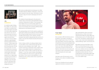 Axe
IN INDONESIA
In a wonderful example of thinking
like a publisher, Axe took its position
as the olfactory social lubricant that
brings couples together and extended
it to a need its audience displayed but
had no idea how to solve. Axe saw
that its target market of teen boys in
Indonesia was relatively shy and less
aggressive than their Western
counter-parts. They lack confidence
and practice in approaching girls.
The brand responded with The Axe
University – an online academy where
young male Indonesians can practice
the art of attracting women. The Axe
University provided a venue where
they could learn the art of attraction
in a fun and safe environment together
with their friends. Online lessons,
tests and offline events provided a
program for teens to engage, upload
user-generated content and share on
social media. This sort of service
publishing is exactly what propels
some of the world’s largest media
brands to continued success and
bonding with consumers.
Coke Studio
IN PAKISTAN
Since its inception in 2008, Coke Studio has striven to
blur differences and strengthen commonalities in
Pakistan through the power of music. The TV-based
music show has played a critical role in uniting a nation
often split along sectarian, provincial and linguistic fault
lines by using the fusion genre to propel both national
discourse and a deeper understanding of Pakistan’s
various cultures. Currently in its 9th season, Coke
Studio has evolved, both in terms of its content as well
as the manner in which it is disseminated to end users,
while still ensuring that each season is eagerly
anticipated.
Coke Studio consists of 28 tracks shot live on the set
featuring an eclectic collective of established, emerging
and folk artists.
Over the years, the platform has been leveraged and
supplemented with initiatives that help drive brand
With content increasingly produced in local languages such as Hindi,
Urdu, Bahasa Indonesian, Mandarin, and Portuguese, consumers have
outlets of expression in their native tongue. This provides new avenues
for brands to engage with consumers using language and content in
novel ways.
The combination of cheap but high-quality video production and
consumers’ desires to watch video has made producing Web content an
essential part of doing business for marketers. To take advantage of this
trend, companies need to set out content strategies mapped to their
business requirements. Further, they need to heed the lessons of the best
content creators by listening to their communities, publishing regularly,
displaying passion, and downplaying the hard sell.
The marketing landscape in the V12 will be marked by a proliferation of
channel options, fueled by increased wealth and economic diversification.
These will range from digital channels (in the form over-the-top services)
and mobile channels and apps, to music, videogames, and related
merchandise. Smart brands are taking advantage of this trend in the V12
markets to create more forms of localized content that will resonate with
local consumers.
Content is alluring to marketers, but making good digital content is
every bit as delicate a task as creating content for other media. V12
brands need to avoid contributing to content “landfill” – that is,
extraneous content that serves little purpose and has virtually no value.
Acting as a content publisher should not be an unlimited license to
produce. Rather, it requires the skills of a modern-day editor who can
distinguish – via taste, data, consumer foresight, and good judgment –
the types of brand-relevant content necessary to engage and compel
given audiences. The new maxim of content publishing is to create
marketing that works so well that consumers choose to spend time with
it, save it and share it. ■
equity, media productivity, online reach and most
importantly presence, or volume, in the country’s
cultural discussions. With close to US$ 2 million worth
of media productivity and over 120 million online views
last year alone, Coke Studio has expanded well beyond
TV into a variety of media channels: digital platforms,
android and iOS apps, airplanes, radio and much more.
When political unrest forced Coke Studio to cancel
public events with performing artists due to security
concerns, these sessions were recreated digitally with
direct access to celebrities via live tweet sessions. In fact,
despite the challenging climate in Pakistan, in 2015,
Coke Studio increased its market share. This is an
excellent illustration of a brand nimble enough to jump
from channel to channel in order to continue to grow
even as social conditions change.
147146 THE VELOCITY 12 MARKETS
03. VELOCITY MARKETING PRINCIPLES
 