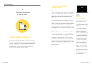 OMNICHANNEL PRINCIPLES
Omnichannel principles address critical changes occurring in V12 markets due to
the rapid evolution of technology and the multiplication of platforms and ways to
reach people. Brands need to devise strategies to capitalize on opportunities made
possible by technology and meet the expectations of consumers on whatever
technological medium they use. Omnichannel principles leverage key drivers
of velocity, with a focus on mobility, ecommerce, and data.
ARCHITECT IN PARTICIPATION
AND CONTRIBUTION
Marketers must re-cast their perception of consumers from being
“targets” to being active participants, who expect, and even sometimes
demand, a role in marketing activities. Further, marketers will need to
understand and embrace the full potential of customer contributions in
helping to build and differentiate brand development and overall
business models.
In order to make the most of the potential to link new channels and
properties, brands will need to use creative elements that amplify and
enhance one another so that consumers see and experience marketing
across more parts of their lives. Even as it deploys more extensive
channels and consumer data, multi-channel marketing needs to stay
focused on the goal of creating “something so good, you want to spend
time with it.”
Marketing in V12 nations must encourage consumers to move from
recommendation to contribution. Consumers have long participated in
the support of their favorite brands by recommending them to others –
a critical part of the loyalty pay-back of brands. In the past, recommendations
often happened in a personal interchange of some type. Now, most
brand commentary and participation has jumped to social networks,
comparative websites, and other online forums. As it has done so, the
potential for consumer contribution to brands has increased. As a result,
companies must consciously design ways for consumers to support and
prompt contribution.
Baileys
IN MEXICO
On Mother’s Day, Baileys inspired
Mexican women to take back that
phrase and use it to honor their
mothers by joining a movement
called Hija de Mi Madre (Daughter
of My Mother).
The campaign was built around
audience contributions. Short films
of women declaring themselves
daughters of their mothers challenged
the viewer to do so as well. That, plus
a manifesto where women talked
about great lessons they learned from
their mothers, led to an ongoing
conversation in social networks,
during which shared photos and
messages expressing the pride of
being a daughter. In adopting this
approach, Baileys made itself part
of the Mexican culture and lexicon
and intertwined its fortunes with a
very different sort of word of mouth.
This work shows the power of digital
recommendation and contribution
as a combined strategy.
…something so good, you want
to spend time with it.
149148 THE VELOCITY 12 MARKETS
03. VELOCITY MARKETING PRINCIPLES
 