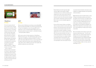 TripAdvisor
IN CHINA
The rise of economic and social
power in China has led to dramatic
growth in the travel industry. China
will overtake the U.S. as the largest
domestic-travel market in the world
in 2030. In order to gain a larger
share of this market, TripAdvisor
printed thousands of its unbiased
traveler reviews on bus shelters in
Beijing, Shanghai and Guangzhou.
In a short time, TripAdvisor had
successfully joined the mainstream
conversation in social media.
TripAdvisor highlighted its
differentiating feature – unfiltered
consumer reviews delivered online
– via the very physical
infrastructure that is booming all
over China. It’s a plan that marries
traditional high-traffic marketing
with digital and social power, much
as TripAdvisor itself is a mashup of
the digital and physical worlds. It’s a
strategy more and more brands will
be following in the V12.
KFC
IN CHINA
With more than 34 million fans on the Chinese social site Baidu BBS,
Korean boy band sensation EXO is one of the fastest growing pop groups
in China. For the digitally-savvy fans of the group, KFC saw the
opportunity to create an omnichannel physical/digital universe, thus
honoring the preferred connection channels – and mobile first leanings
– of the band’s millions of followers.
KFC created a universe of content anchored on a 3D mobile app
EXO-themed dancing game. Then, KFC linked the digital experience
to QR codes on band figurines (distributed with KFC’s new Korean
meals), thus turning a digital-only idea into a connected real-world event.
The app also offered other fun bonus content, including EXO alarm
clocks, stickers to share on WeChat, and cartoons where people could
add their own photo into scenes with the band.
Brands should search for their super fans, highly
motivated, highly involved members of digital
communities who can act as drivers of commerce and
engagement for content creators and the brands they
associate with. Not only do super fans drive revenue
themselves, but they also set the tastes for the remainder
of the community and lead their commercial activities.
However, they are not the only golden nuggets for a
brand to find.
For years, the key measure of loyalty was the lifetime
value of a customer, primarily a measure of their repeat
purchases. This transactional measure still counts, but
now there is also the growing economic value of the
network effect of customer contribution. A consumer
might purchase a lot of a company’s product, but if she
fails to tell anyone about the product, her value as a
consumer pales against her counterpart who spends
the same amount of money on a company’s products
and regularly tells her social network how much
better her skin looks as a result. This amplification
of recommendation, from word of mouth in the past
to activated social network today is a key factor in social
seeding of new campaigns and products, and to generating
velocity for marketers.
Rapid urbanization in the V12 markets has led to a variety
of changes in their physical landscape, particularly in
the megacities. The V12 cities have seen explosive growth
of malls, mega airports and other locations that can act
as nexuses of consumers. Marketing plans that aim to
build customer contribution and participation must
increasingly locate these high impact geographic areas.
Mobile and other digital devices must also play an active
role in connecting physical, in-market activities with the
virtual world.
Most research indicates that the impact is greater when
channels are linked and pervasive – when they work
together. This is true, not just for media channels, but
for digital ones that extend and amplify messages,
entertainment properties, and even physical merchandise.
Social media and earned influence, while extending
these ideas, can also often generate traditional media
coverage. Key linkages reinforce core ideas, and each
channel plays a role. ■
151150 THE VELOCITY 12 MARKETS
03. VELOCITY MARKETING PRINCIPLES
 