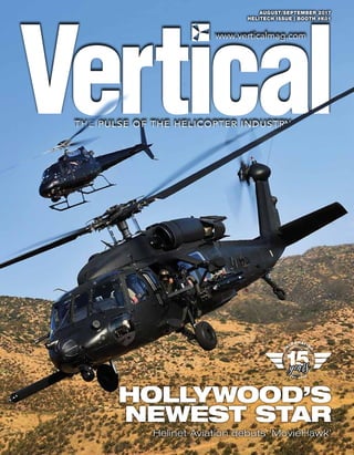 August/September 2017 1
Helinet Aviation debuts ‘MovieHawk’
Hollywood’s
Newest Star
C
e
lebratin
g
est. 2002
years
Helitech issue | Booth #K01
August/september 2017
 
