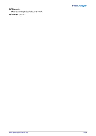 NOVUS PRODUTOS ELETRÔNICOS LTDA. 103/104
SMTP (e-mails):
Modo de autenticação suportado: AUTH LOGIN.
Certificações: CE e UL.
 