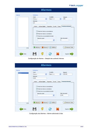 NOVUS PRODUTOS ELETRÔNICOS LTDA. 48/104
Configuração de Alames – Seleção das variáveis internas
Configuração dos Alarmes – Alarme adicionado à lista
 