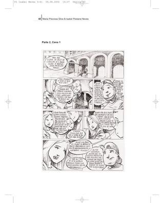 Parte 2, Cena 1
40 Maria Preciosa Silva & Isabel Pestana Neves
05 Isabel Neves 5-41 04.08.2006 14:37 Página 40
 