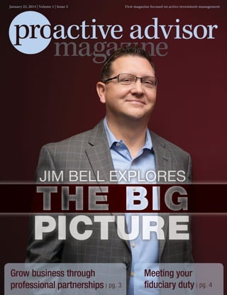 Jim Bell, CFP – Proactive Advisor Magazine – Volume 1, Issue 3