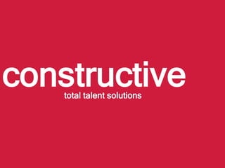 constructivetotal talent solutions
 