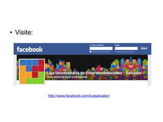 ● Visite: 
http://www.facebook.com/luesalvador/ 
 