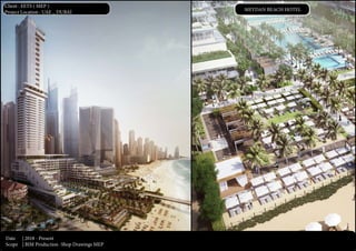MEYDAN BEACH HOTEL
Client : EETS ( MEP )
Project Location : UAE _ DUBAI
Date | 2018 - Present
Scope | BIM Production -Shop Drawings MEP
 