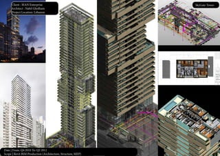 Date | From: Q4 2010 To: Q2 2011
Scope | Revit BIM Production (Architecture, Structure, MEP)
SkyGate TowerClient : MAN Enterprise
Architect : Nabil Gholham
Project Location: Lebanon
 