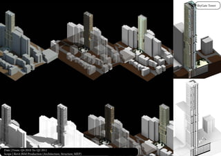 Date | From: Q4 2010 To: Q2 2011
Scope | Revit BIM Production (Architecture, Structure, MEP)
SkyGate Tower
 