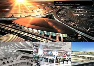 Client: Atkins
King Abdulaziz International Airport (Jeddah)
 