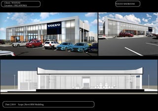 Date | 2019 Scope | Revit BIM Modeling
Client : WESNAE
Location : OKLAHOMA
VOLVO SHOROOM
 