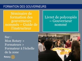 Séminaire de
formation des
gouverneurs
nommés – Guide de
l’instructeur
Livret de polycopiés
– Gouverneur
nommé
FORMATION D...