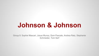 Johnson & Johnson Organizational Research Project | PPTX