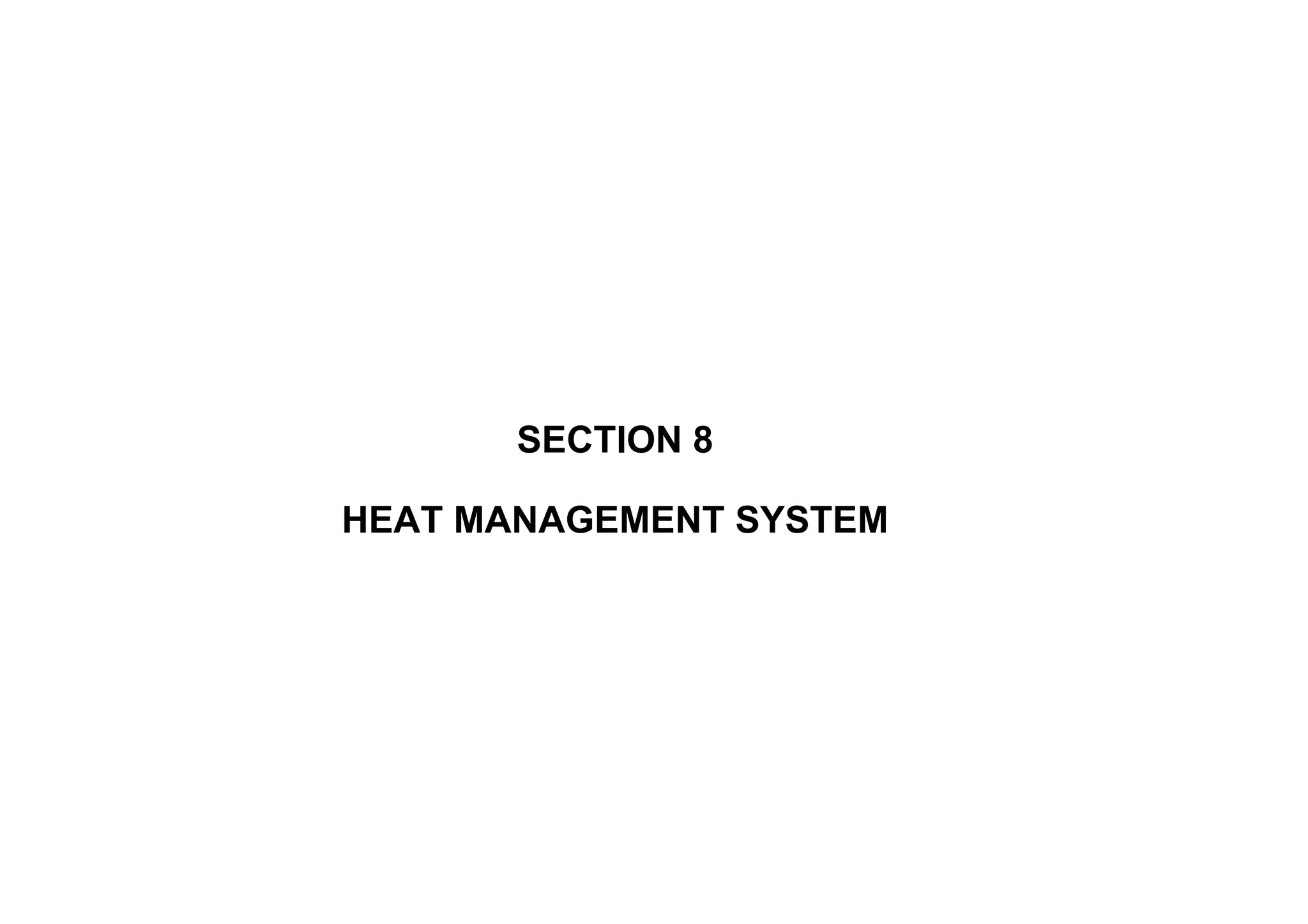 SECTION 8
HEAT MANAGEMENT SYSTEM
 