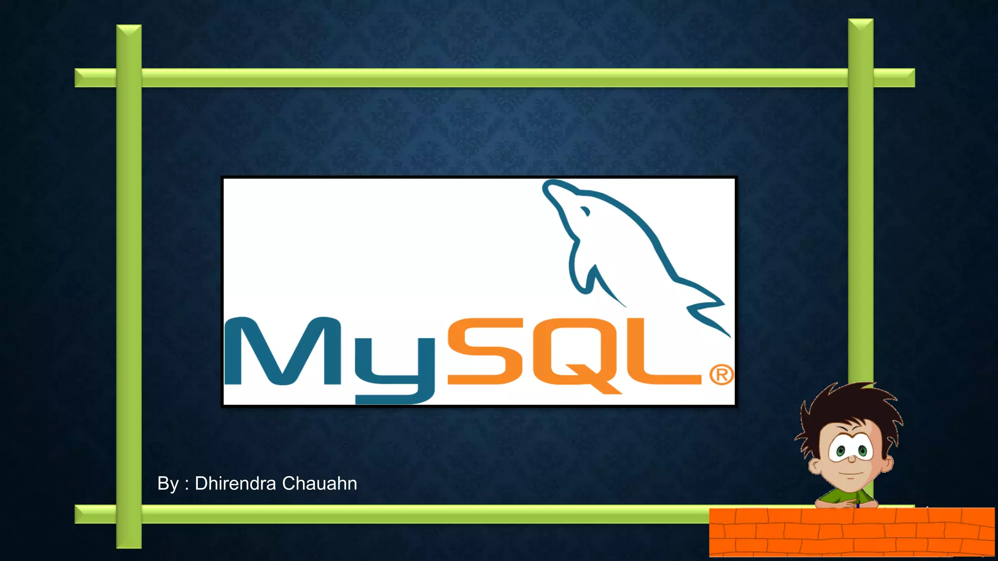 By : Dhirendra Chauahn
 