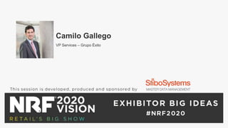 Camilo Gallego
VP Services – Grupo Éxito
 