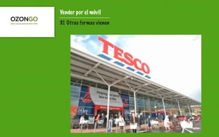Vender por el móvil
3.1 Otras formas vienen
 