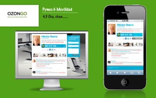 Pymes & Movilidad
4.3 Cha, chan.......
 