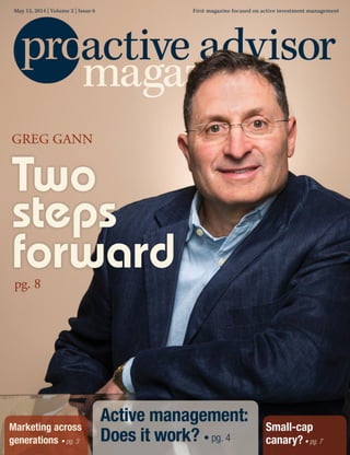 Greg Gann – Proactive Advisor Magazine – Volume 2, Issue 6