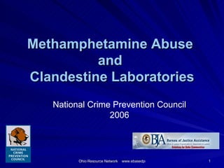 Methamphetamine Abuse  and  Clandestine Laboratories National Crime Prevention Council 2006 