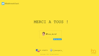 @_beangels_be angels
#BaBreakfast
Be Angels - 2016 - All rights reserved
MERCI A TOUS !
@Theo_NstrP
 
