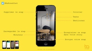 #BaBreakfast
Be Angels - 2016 - All rights reserved
Sauvegarder le snap
Supprimer le snap
Minuteur
Envoyer votre snap
Enregistrer ce snap
dans votre story
Emoticones
Texte
Colorier
 