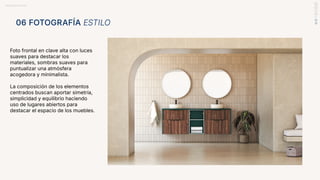 BRANDBOOK RANDAL
Foto frontal en clave alta con luces
suaves para destacar los
materiales, sombras suaves para
puntualizar una atmósfera
acogedora y minimalista.
La composición de los elementos
centrados buscan aportar simetría,
simplicidad y equilibrio haciendo
uso de lugares abiertos para
destacar el espacio de los muebles.
06 FOTOGRAFÍA ESTILO
 