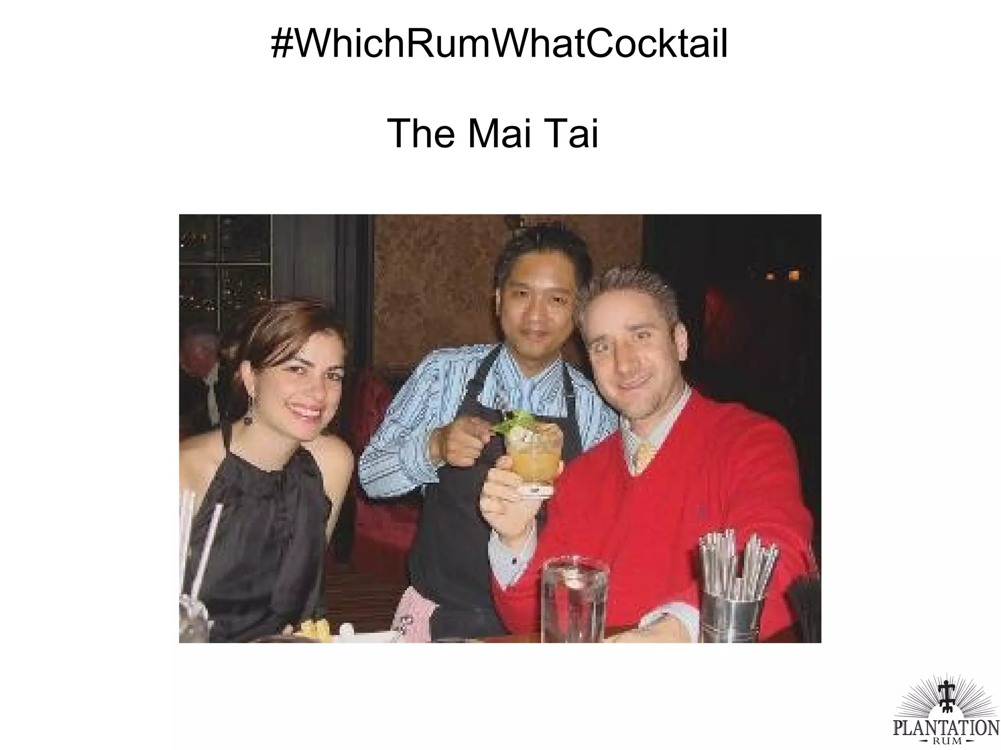#WhichRumWhatCocktail
The Mai Tai
 