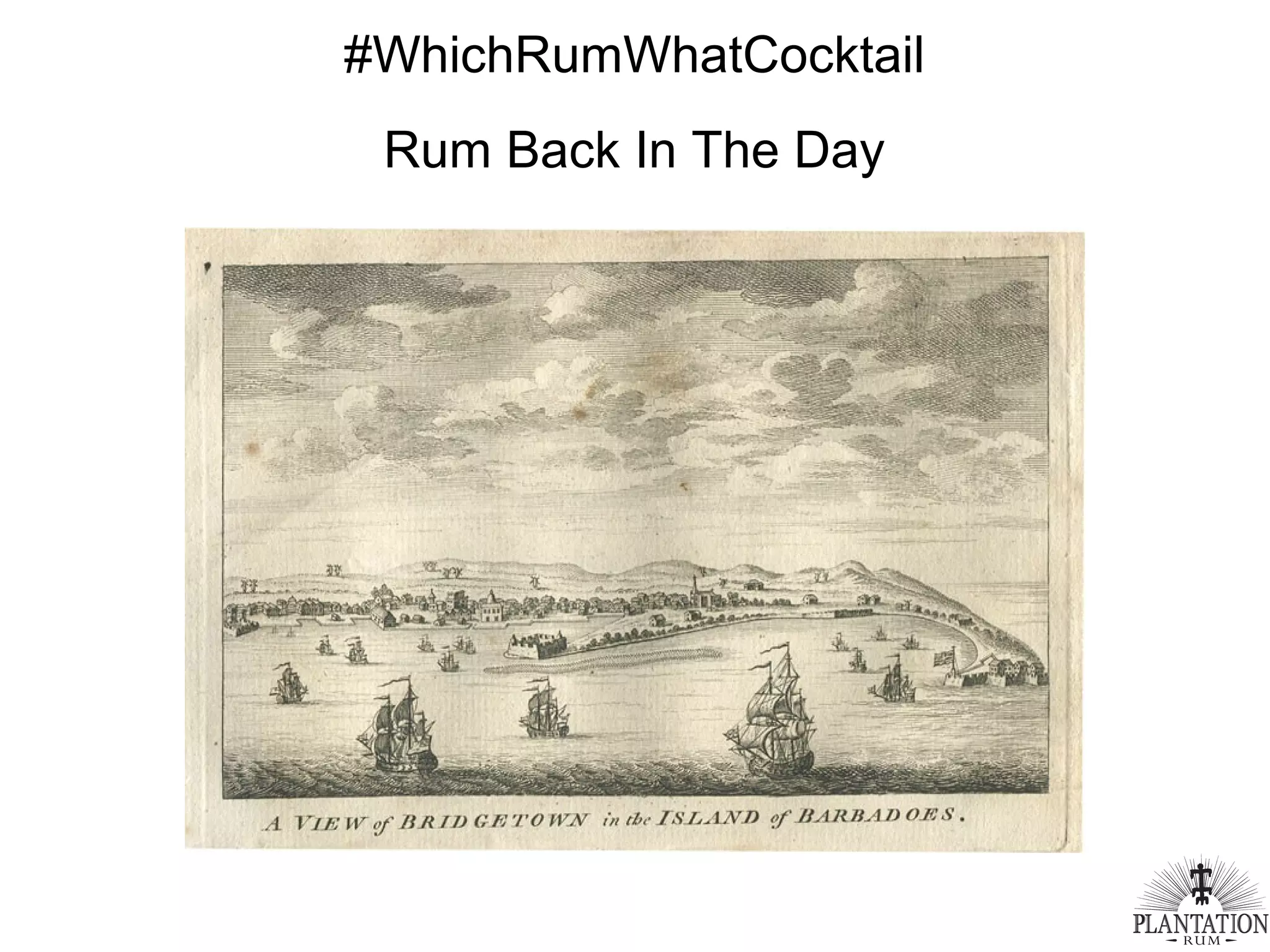 #WhichRumWhatCocktail
Rum Back In The Day
 
