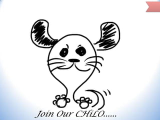 Join Our CHiLO......

 
