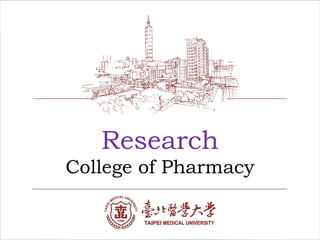 Research
College of Pharmacy
 